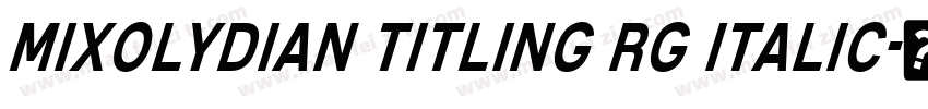 Mixolydian Titling Rg Italic字体转换